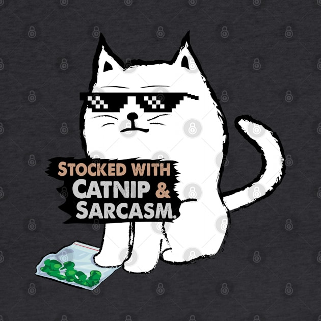 Thug Life Cat is Stocked with Catnip and Sarcasm by Biped Stuff